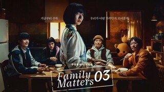 🇰🇷EP. 3 FAMILY MATTERS (2024) 1080P HD | ENG SUB | Comedy/Thriller/Supernatural