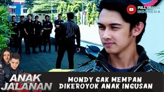 MONDY GAK MEMPAN DIKEROYOK ANAK INGUSAN - ANAK JALANAN