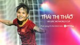 Thái Thị Thảo và giấc mơ World Cup