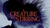 A Creature was Stirring  2023  ** Watch Full For Free // Link In Description