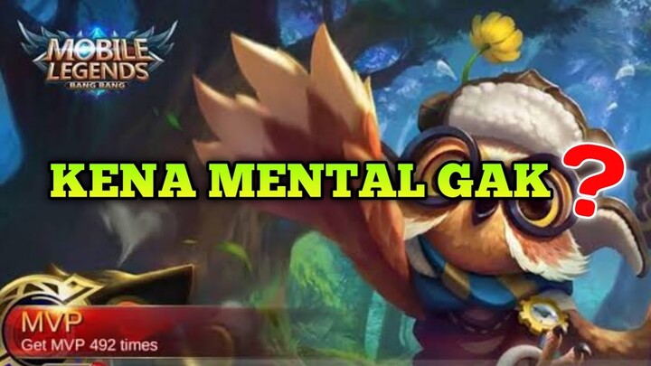 KENA MENTAL LAH MASA GAK! - MOBILE LEGENDS