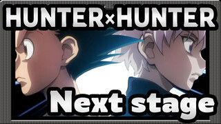 [HUNTER×HUNTER/AMV]Next stage[OC2018]