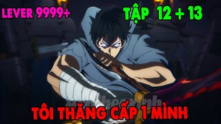 Review Solo Leveling | Tập 12 + 13 | Tôi Thăng Cấp 1 Mình