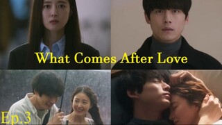 What Comes After Love EP.3