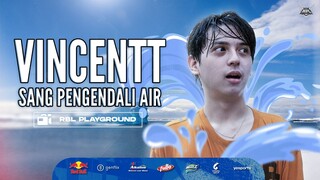 VINCENTT SANG PENGENDALI AIR | REBELLION PLAYGROUND