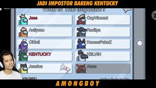 JADI IMPOSTOR BARENG KENTUCKY