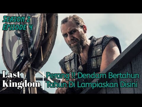 THE LAST KINGDOM S2 E4 KEMATIAN KJARTAN//ALURFILM
