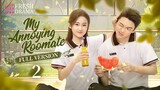 My Annoying Roommate 2023 | Full Version 2 [ENG SUB]