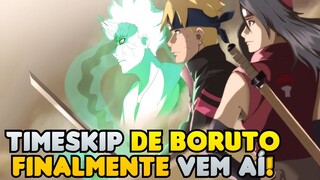 DATA REVELADA TIMESKIP DE BORUTO | BORUTO SHIPPUDEN VEM AÍ!