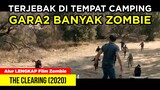 TERJEBAK DI TEMPAT CAMPING GARA2 BANYAK ZOMBIE | Alur Cerita Film Zombie 2020