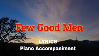 Few Good Men | Minus One | Piano Lyrics