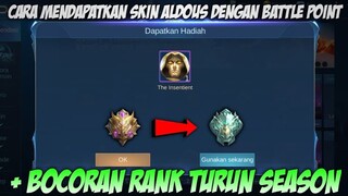 CARA MENDAPATKAN SKIN ALDOUS "THE INSENTIENT" MENGGUNAKAN BATTLE POINT + BOCORAN TURUN RANK SEASON