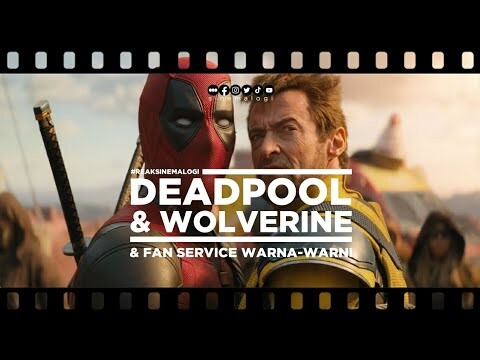 review Deadpool & Wolverine & Fan Service Warna-Warni