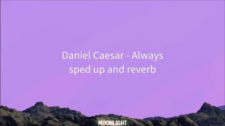 Daniel Ceasar - Always (sped up + reverb) (short cover)