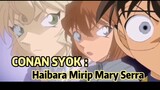 Haibara Mirip Mary Serra | Detective Conan Epic