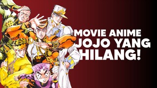 Anime Movie Jojo ini Hilang?😱