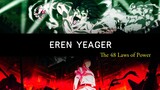Eren Yeager | The 48 Laws of Power | Attack on Titan Analysis