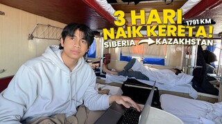 GAK MANDI! NAIK KERETA SIBERIA KE KAZAKHSTAN SELAMA 2 HARI