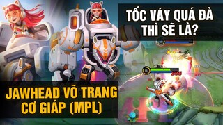 MLBB | JAWHEAD Võ Trang Cơ Giáp: Hậu Quả Của Việc Tốc Váy Quá Nhiều... | Tốp Mỡ