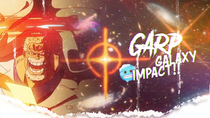 Garp Galaxy Impact, Moment🥶🔥 - One Piece || AMV EDIT