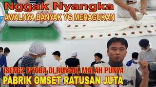 BISNIS GAK HABIS2!! ISENG2 SAMPAI PUNYA PABRIK DG OMSET RATUSAN JUTA | USAHA RUMAHAN YG MENJANJIKAN