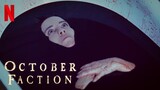 OCTOBER FACTION Review, Kritik & deutscher Trailer der 1. Staffel der neuen Netflix Horrorserie 2020