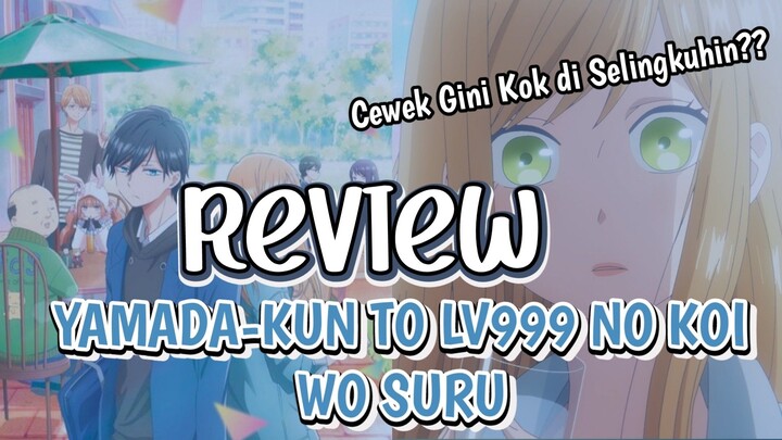 CEWEK CAKEP KOK DI SIA SIAKAN?? - Review Anime Yamada-Kun To Lv999 no Koi Wo Suru - Review Anime