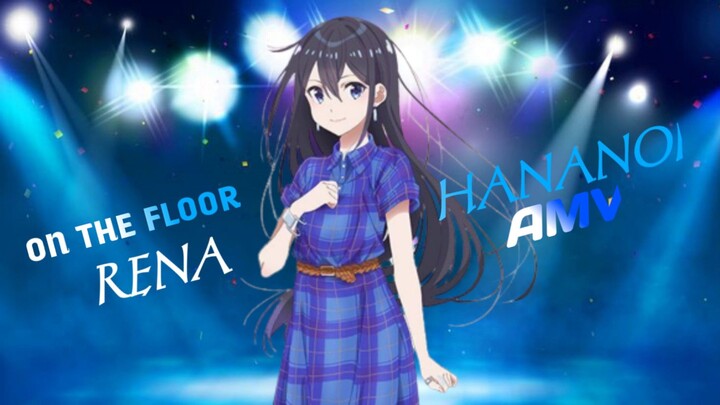 Rena Hananoi_On the floor[AMV]