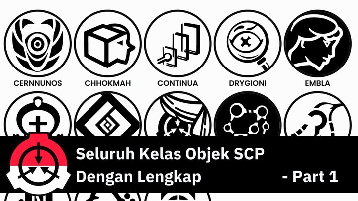 Penjelasan Lengkap Seluruh Kelas Objek SCP Yang ada Di SCP Foundation - Part 1