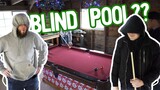 We Played Pool Blind??