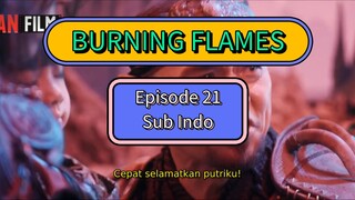 BURNING FLAMES EPS21 SUB INDO