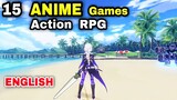 Top 15 Best ANIME Action RPG Games 2022 Android iOS (ENGLISH) Best Anime ARPG Worth To Play in 2022