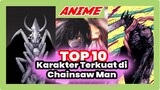 Inilah 10 Karakter Terkuat di Chainsaw Man !!!