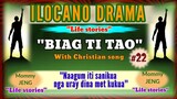 BIAG TI TAO #22 (ilocano drama) "Naagum iti sanikua, nga uray dina met kukua" (life stories)