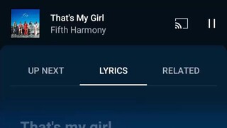 "that's my girl " from:  fifth harmony