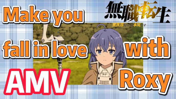 [Mushoku Tensei]  AMV | Make you fall in love with Roxy