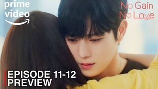 NO GAIN NO LOVE | EPISODE 11-12 PREVIEW | Shin Min A | Kim Young Dae [INDO/ENG SUB]