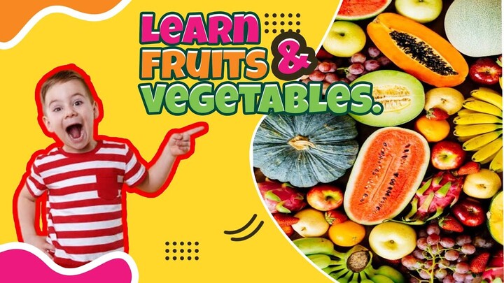 Learn fruits and vegetables for kids