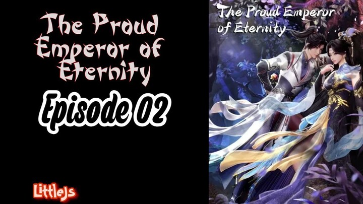 The Proud Emperor of Eternity - Eps 03
