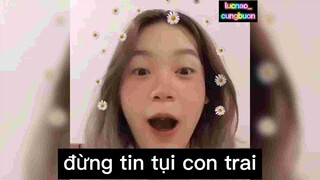 Đừng tin tụi con trai