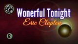 Wonderful Tonight (karaoke) - Eric Clapton