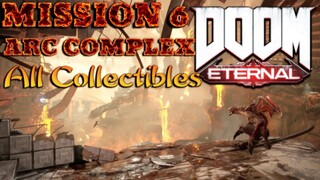 DOOM ETERNAL ALL ITEMS/COLLECTIBLES (MISSION 6 ARC COMPLEX)