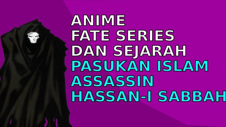 Ajaran Islam Di Dalam Anime Fate Series Tentang Assassin dan Hassan i Sabbah | alur cerita anime