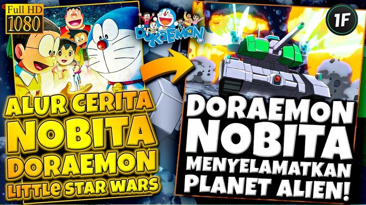 DORAEMON TERBARU! NOBITA MENYELAMATKAN PLANET ALIEN! ALUR CERITA DORAEMON LITTLE STAR WARS 2021