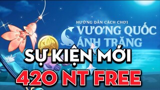 Hướng Dẫn Sự Kiện "Vương Quốc Ánh Trăng" - Nhận 420 Nguyên Thạch FREE - GENSHIN IMPACT