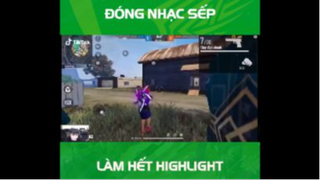 Đóng nhạc sếp làm hết highlight