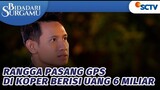 Cerdas! Rangga Pasang GPS Di Koper Berisi Uang 6 Miliar | Bidadari Surgamu - Episode 405