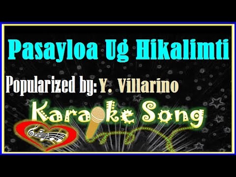 Pasayloa Ug Hikalimti Karaoke Version by Y. Villarino-  Minus One- Karaoke Cover