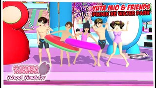 YUTA MIO PIKNIK KE WATERPARK WATERBOOM SAKURA SCHOOL SIMULATOR