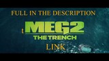 MEG 2_ THE TRENCH FULL IN THE DESCRIPTION